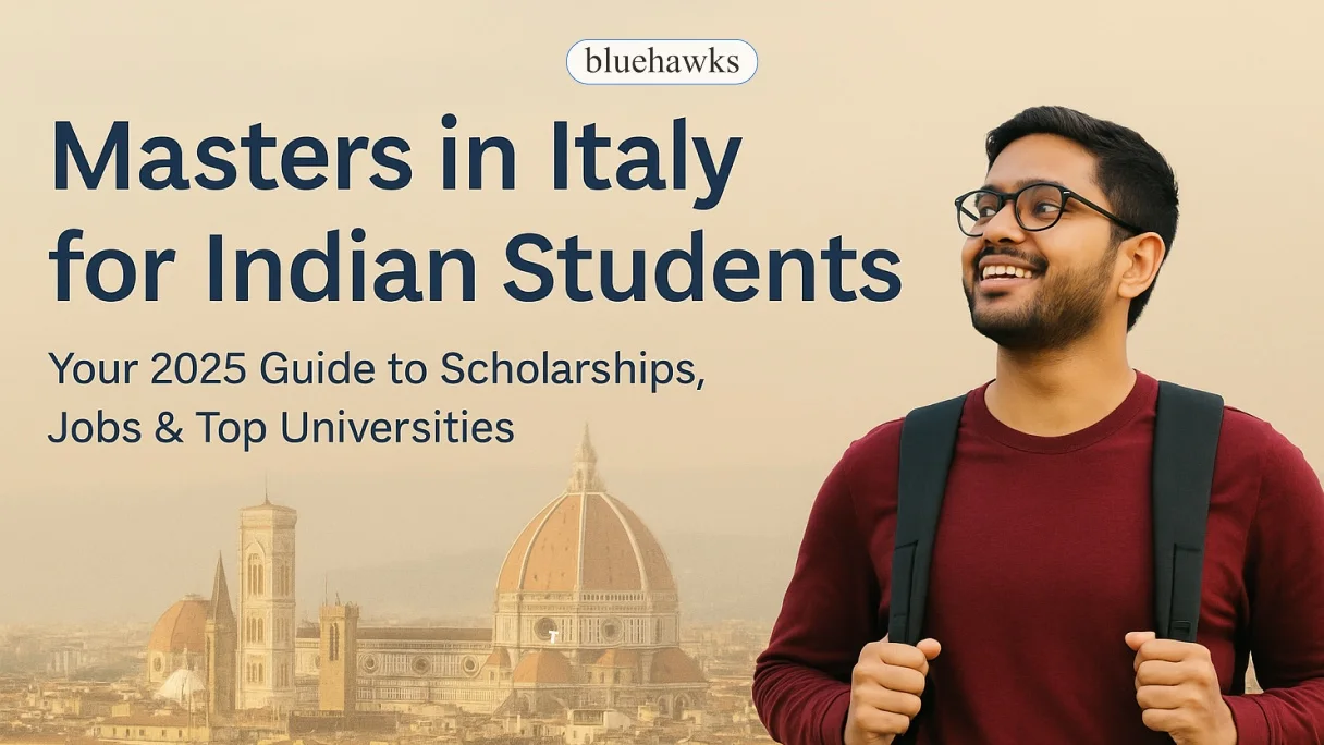 Masters in Italy for Indian Students: Complete 2026 Guide - Bluehawks Edu