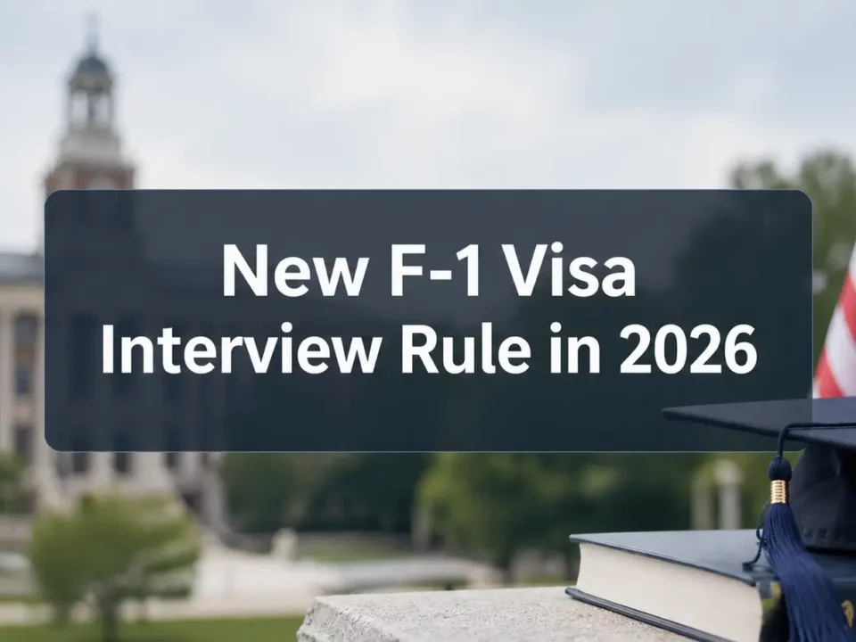 New F-1 Visa Interview Rule in 2026